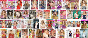 Taylor Swift on numerous magazine covers.