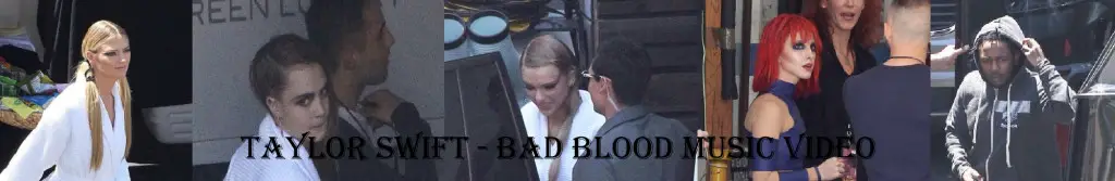 hayley williams, cara delevingne, Kendrick lamar martha hunt, karlie kloss to appear in Taylor Swift's Bad Blood music video