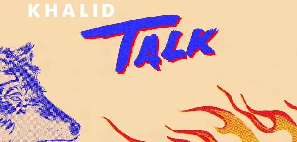 khalid talk single lyrics review meaning