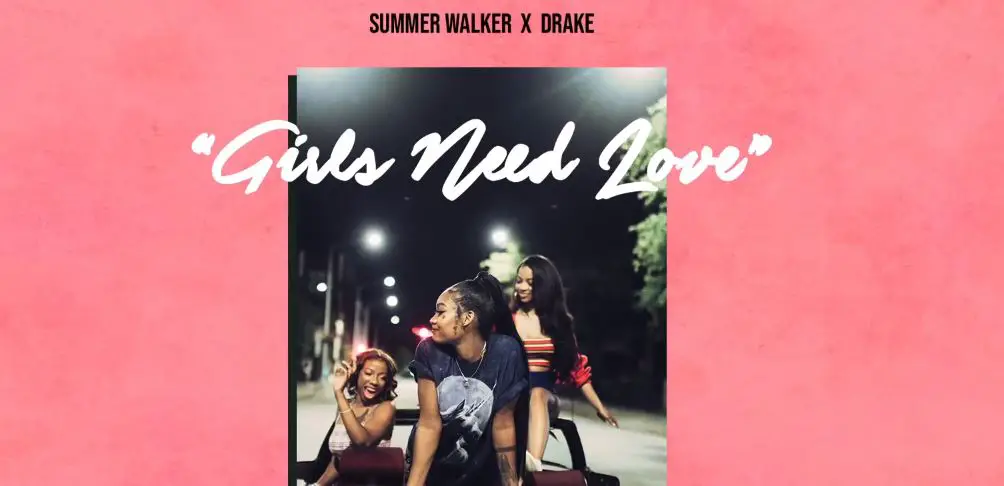 summer walker girls need love remix drake